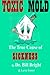Toxic Mold: The True Cause ...