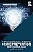 The Future of Rational Choice for Crime Prevention by Danielle M Reynald