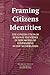 Framing Citizens Identities: the construction of personal identities in new modes of government in the Netherlands