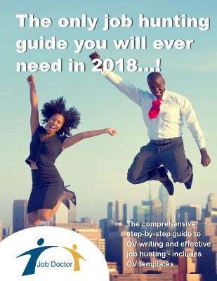 The only job hunting guide you will need in 2018...!: UK and Ireland edition