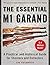 The Essential M1 Garand: A Practical and Historical Guide for Shooters and Collectors