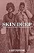 Skin Deep: Settler Impressions of Aboriginal Women