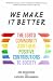 We Make It Better: The LGBTQ Community and Their Positive Contributions to Society (Gender Identity Book for Teens, Gay Rights, Transgender, for Readers of Nonbinary)