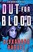 Out for Blood (The Drake Chronicles Book 3)