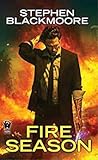Fire Season by Stephen Blackmoore