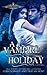A Vampire Holiday A Novella by Tristan Hunt