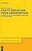 Kant’s Deduction From Apperception: An Essay on the Transcendental Deduction of the Categories (Kantstudien-Ergänzungshefte, 203)