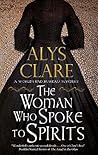 The Woman Who Spoke to Spirits