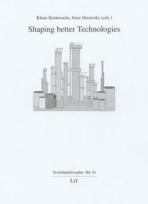 Shaping Better Technologies