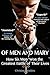 Of Men and Mary: How Six Men Won the Greatest Battle of Their Lives