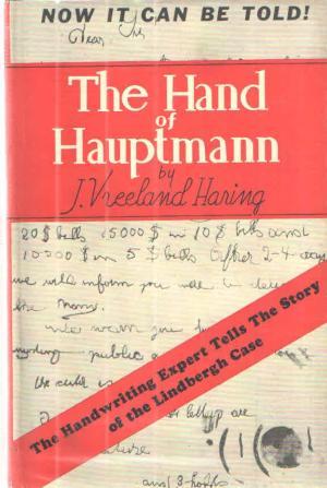 Hand of Hauptmann: The Handwriting Expert Tells the Story of the Lindbergh Case (Hardcover)