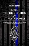 L.E.O.: The True Stories of Lt. Wayne Cotes