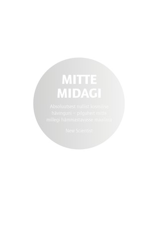 Mitte midagi: Absoluutsest nullist kosmilise hävinguni - pilguheit mitte millegi hämmastavasse maailma