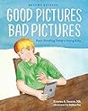 Good Pictures Bad...