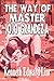 THE WAY OF MASTER JOJO GRAN...