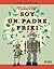 Soy un padre friki by Ken Denmead