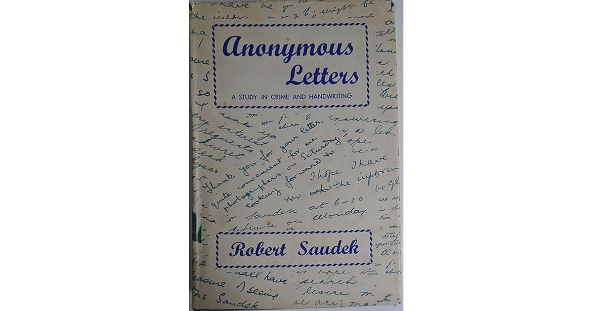 Anonymous Letters A Study in Crime and Handwriting by Robert Saudek