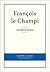 François le Champi by George Sand François le Champi by George Sand