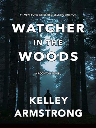 Watcher in the Woods (Rockton, #4)