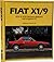 Fiat X1/9: 1300 and 1500 Bertone Designed, Mid-engined GT
