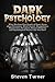 Dark Psychology: What Machi...