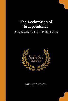 The Declaration of Independence: A Study in the History of Political Ideas