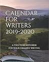 Calendar For Writers: 2019-2020: a two-year notebook for your creative writing Calendar For Writers: 2019-2020: a two-year notebook for your creative writing
