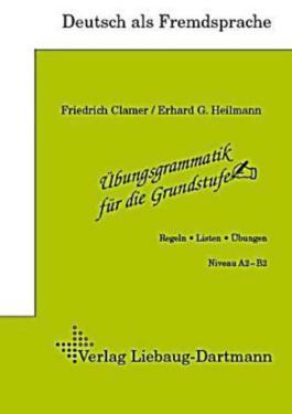 Deutsch als Fremdsprache. Übungsgramatik für die Grundstufe