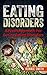 EATING DISORDERS: A Fresh Approach To Dealing With Eating Disorders
