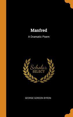 Manfred: A Dramatic Poem