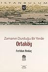 Ortaköy: Zamanın Durduğu Bir Yerde