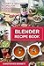Blender Recipe Book by Christopher Bennett