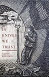 In Knives We Trust