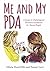 Me and My PDA: A Guide to Pathological Demand Avoidance for Young People
