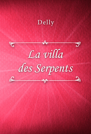 La villa des Serpents (Kindle Edition)