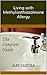 Living with Methylisothiazolinone Allergy by Alex Gazzola