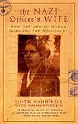 The Nazi Officer's Wife: How One Jewish Woman Survived the Holocaust