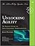 Unlocking Agility: An Insider's Guide to Agile Enterprise Transformation (Addison-Wesley Signature Series (Cohn))