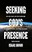 Presence Of God: How To Fin...