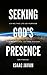 Presence Of God by Isaac Javan