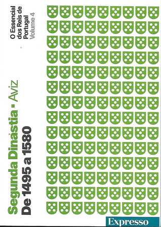 O Essencial dos Reis de Portugal (Segunda Dinastia - Aviz, #4)