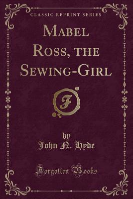 Mabel Ross, the Sewing-Girl