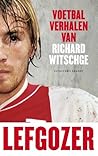Lefgozer: Voetbalverhalen van Richard Witschge