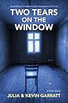 Two Tears on the Window: An Ordinary Canadian Couple Disappears in China Book cover for Two Tears on the Window: An Ordinary Canadian Couple Disappears in China