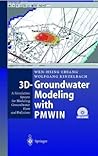 3D-Groundwater Modeling with PMWIN: A Simulation System for Modeling Groundwater Flow and Transport Processes