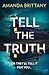 Tell the Truth by Amanda Brittany