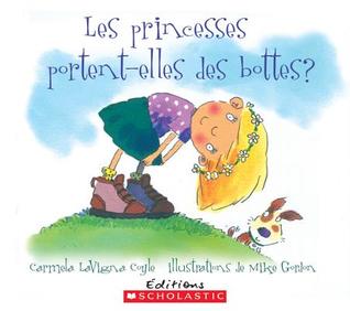 Les Princesses Portent-Elles Des Bottes? (Album Illustre) (French Edition)