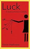 Luck: A Science Fiction Comedy