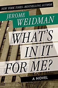 What's in It for Me?: A Novel (The Harry Bogen Novels Book 2)