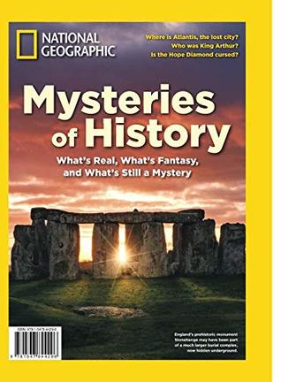 National Geographic Mysteries of History: What's Real, What's Fantasy, and What's Still a Mystery